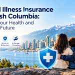 Critical Illness Insurance in British Columbia